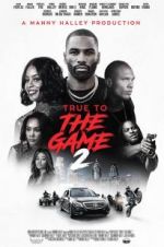 Watch True to the Game 2 Zmovies