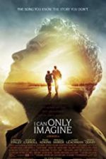 Watch I Can Only Imagine Zmovies