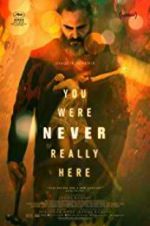 Watch You Were Never Really Here Zmovies