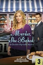 Watch Murder, She Baked: A Chocolate Chip Cookie Mystery Zmovies