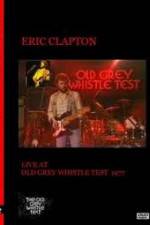 Watch Eric Clapton: BBC TV Special - Old Grey Whistle Test Zmovies