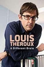 Watch Louis Theroux: A Different Brain Zmovies