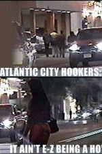 Watch Atlantic City Hookers: It Ain\'t E-Z Being a Ho\' Zmovies