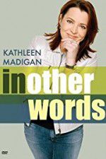 Watch Kathleen Madigan: In Other Words Zmovies