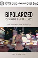 Watch Bipolarized: Rethinking Mental Illness Zmovies