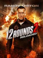 Watch 12 Rounds 2: Reloaded Zmovies