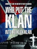 Watch Who Put the Klan Into Ku Klux Klan Zmovies
