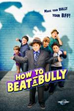 Watch How to Beat a Bully Zmovies