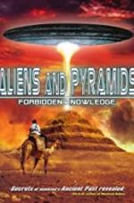 Watch Aliens and Pyramids: Forbidden Knowledge Zmovies