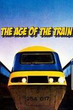 Watch The Age of the Train Zmovies