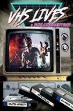 Watch VHS Lives: A Schlockumentary Zmovies