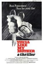 Watch You\'ll Like My Mother Zmovies