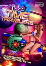 Watch T&A Time Travelers Zmovies