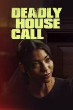 Watch Deadly House Call Zmovies