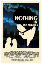 Watch Nothing in Los Angeles Zmovies