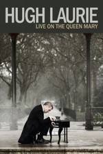 Watch Hugh Laurie: Live on the Queen Mary (2013 Zmovies