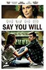 Watch Say You Will Zmovies