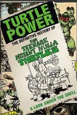 Watch Turtle Power: The Definitive History of the Teenage Mutant Ninja Turtles Zmovies