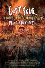 Watch Lost Soul: The Doomed Journey of Richard Stanley's Island of Dr. Moreau Zmovies