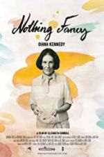 Watch Diana Kennedy: Nothing Fancy Zmovies