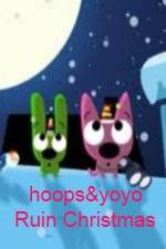 Watch hoops&yoyo Ruin Christmas Zmovies