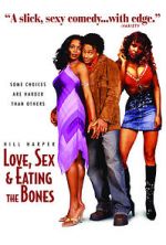 Watch Love, Sex and Eating the Bones Zmovies