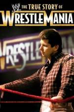 Watch The True Story of WrestleMania Zmovies