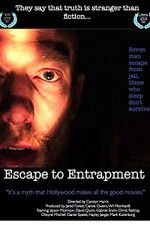 Watch Escape to Entrapment Zmovies