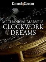 Watch Mechanical Marvels: Clockwork Dreams Zmovies