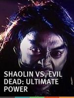 Watch Shaolin vs. Evil Dead: Ultimate Power Zmovies