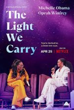 Watch The Light We Carry: Michelle Obama and Oprah Winfrey (TV Special 2023) Zmovies