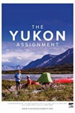Watch The Yukon Assignment Zmovies