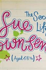 Watch The Secret Life of Sue Townsend (Aged 68 3/4) Zmovies