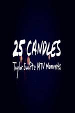 Watch 25 Candles: Taylor Swifts MTV Moments Zmovies