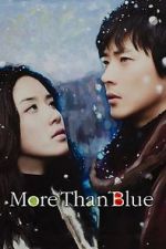 Watch More Than Blue Zmovies