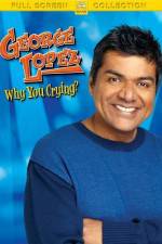Watch George Lopez Why You Crying Zmovies