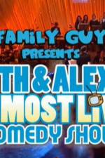 Watch Family Guy Presents Seth & Alex's Almost Live Comedy Show Zmovies