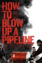 Watch How to Blow Up a Pipeline Zmovies