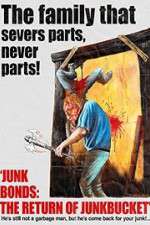 Watch Junk Bonds The Return of Junkbucket Zmovies