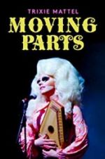 Watch Trixie Mattel: Moving Parts Zmovies