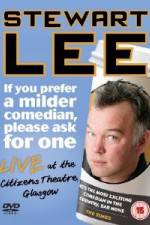Watch Stewart Lee - If You Prefer A Milder Comedian Please Ask For One Zmovies