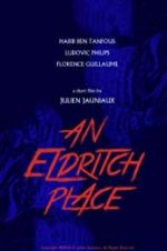Watch An Eldritch Place Zmovies