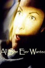 Watch All She Ever Wanted Zmovies