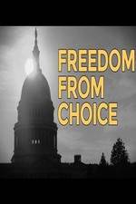 Watch Freedom from Choice Zmovies