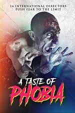 Watch A Taste of Phobia Zmovies