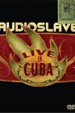 Watch Audioslave Live in Cuba Zmovies