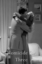 Watch Homicide for Three Zmovies