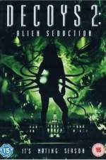 Watch Decoys 2: Alien Seduction Zmovies