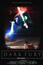 Watch Dark Fury: A Star Wars Fan Film Zmovies