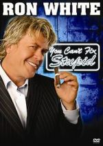 Watch Ron White: You Can\'t Fix Stupid Zmovies